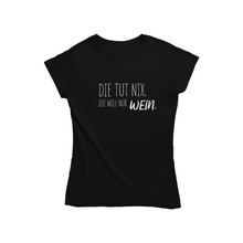 Lade das Bild in den Galerie-Viewer, Die tut Nix. Wein - Bio Shirt Damen
